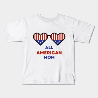 All American Mom 4th of July Kids T-Shirt